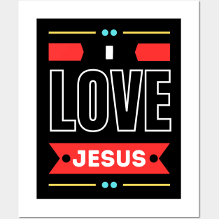 I Love Jesus | Christian Saying Posters and Art